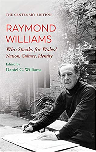 This is an image of the front cover of the 2021 edition of Raymond Williams' book, 'Who Speaks for Wales?'