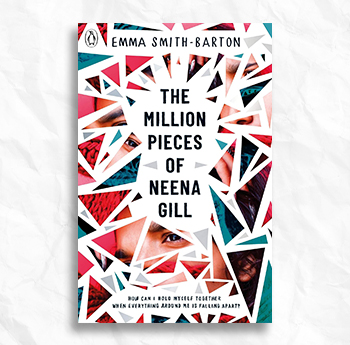 Emma Smith-Barton - The Million Pieces of Neena Gill