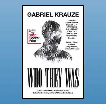 Who They Was gan Gabriel Krauze (HarperCollins, 4th Estate)