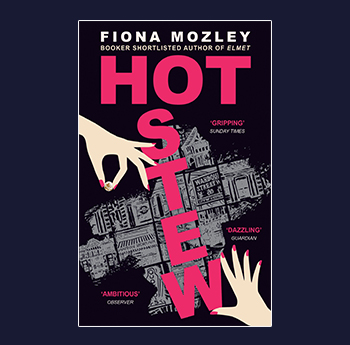 Hot Stew gan Fiona Mozley