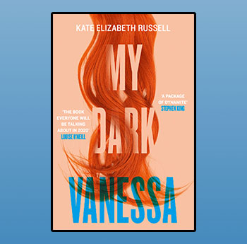 My Dark Vanessa gan Kate Elizabeth Russell (HarperCollins, 4th Estate)