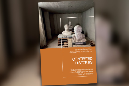 Llun o glawr blaen y llyfr, Contested Histories: Global Perspectives on the Past, Present and Future of Public Monuments.