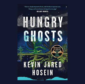 Hungry Ghosts by Kevin Jared Hosein (Bloomsbury Publishing, Ecco (HarperCollins)) 