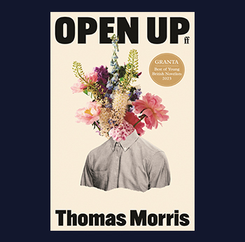 Open Up by Thomas Morris (Faber & Faber)