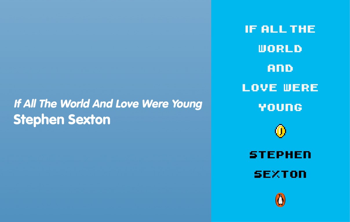 Stephen Sexton - If All the World and Love were Young