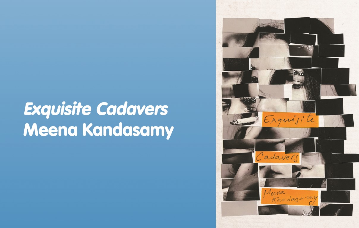Meena Kandasamy - 'Exquisite Cadavers'