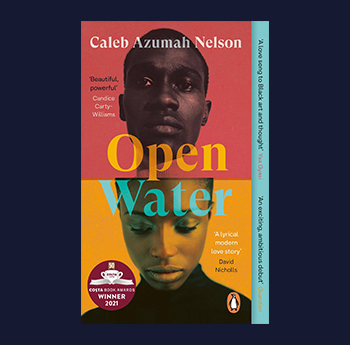 Open Water by Caleb Azumah Nelson (Viking / Penguin General)