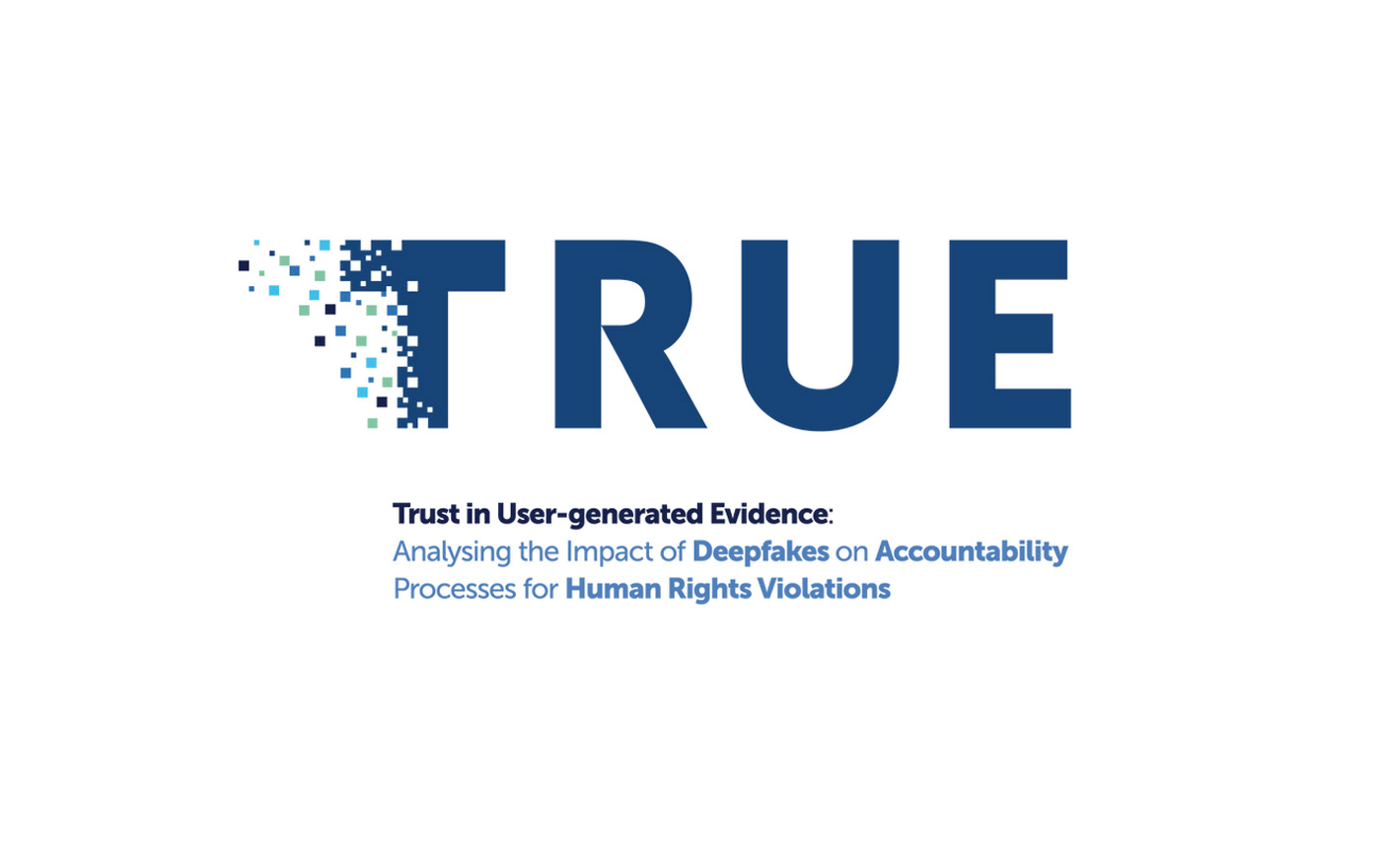 Trust in User-generated Evidence (TRUE) Project Launches