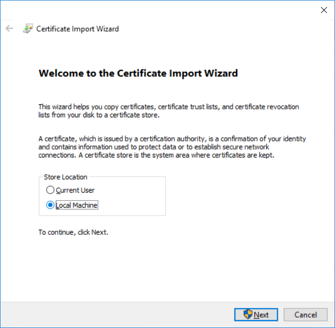 The Certificate Import Wizard Window with Local Machine Highlighted
