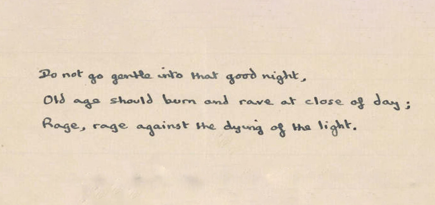 The three opening lines of Do Not Go Gentle Into That Good Night written in Dylan Thomas' handwriting. 