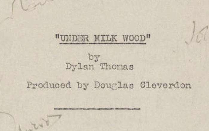 An early copy of Under Milk Wood