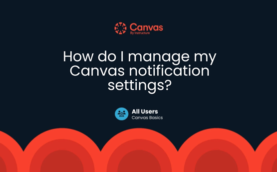 Canvas Notification Settings Video