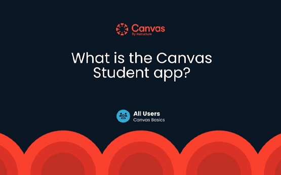 Canvas Student App Overview Video